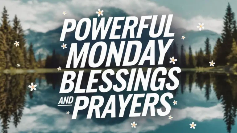 Powerful Monday Blessings and Prayers