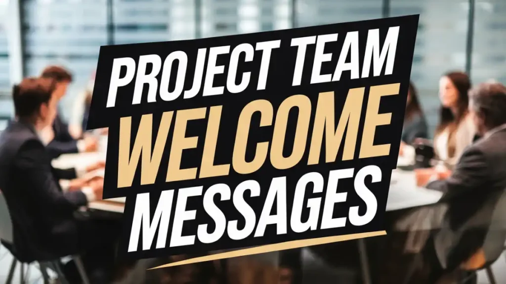 Project Team Welcome Messages 