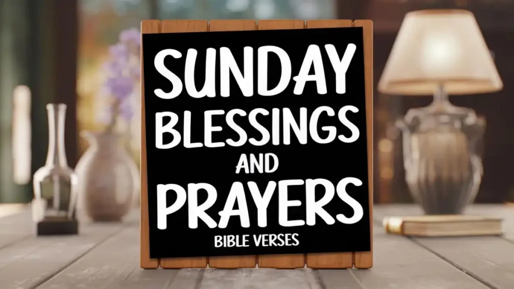 Sunday Blessings and Prayers Bible Verses