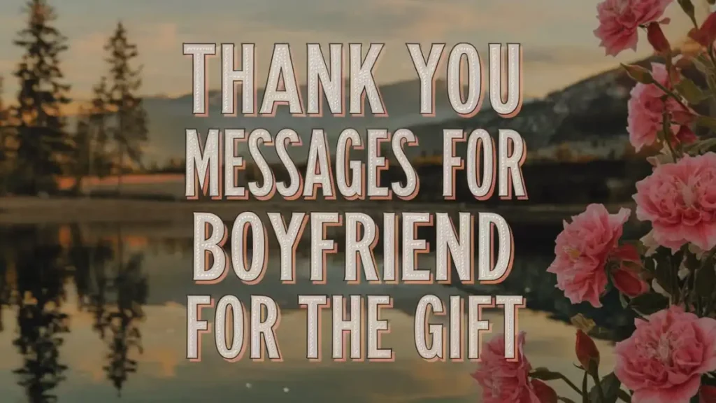 thank you messages for boyfriend gift