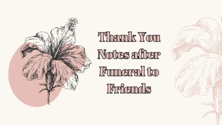 22 Thank You Notes after Funeral to Friends